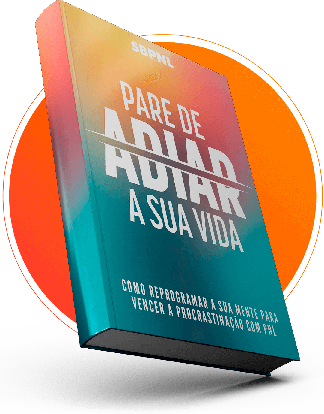 Capa do eBook Pare de Adiar a Sua Vida
